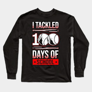 I Tackled 100 Days Of School Baseball Long Sleeve T-Shirt